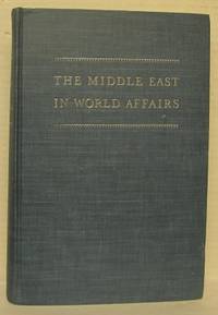 The Middle East in World Affairs.