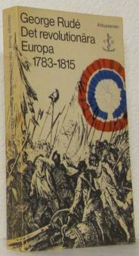 Det revolutionära Europa 1783-1815.