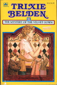 TRIXIE BELDEN: THE MYSTERY OF THE VELVET GOWN, #29. by Kenny, Kathryn - [1986, c 1980.]