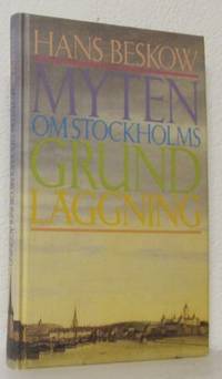Myten om Stockholms grundläggning. Stockholms…