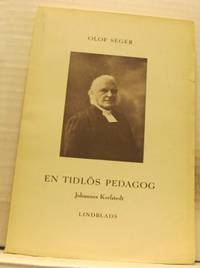 En tidlös pedagog. Rektor Johannes Kerfstedt.