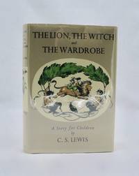 The Lion The Witch and The Wardrobe by C. S. Lewis - 1950