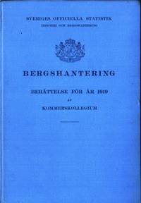 Bergshantering 1919. Berättelse för år 1919 av…