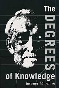 Degrees of Knowledge: 7 (Collected Works of Jacques Maritain)
