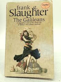 The Galileans by Frank G. Slaughter - 1967