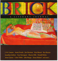 Brick, A Literary Journal. by SPALDING, Linda, Editor.  Signed by Michael Ondaatje, Anne Carson, E. Annie Proulx, Linda Spalding and Colm Toibin - 2001.