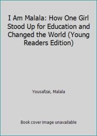 I Am Malala: How One Girl Stood Up for Education and Changed the World (Young Readers Edition)