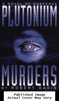 Plutonium Murders: An Alex Seacourt Thriller