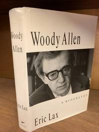WOODY ALLEN: A Biography by Eric Lax - 1st Edition - 1991 - from Kubik Fine Books Ltd, ABAA (SKU: 173502)