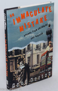 An Immaculate Mistake: scenes from childhood and beyond