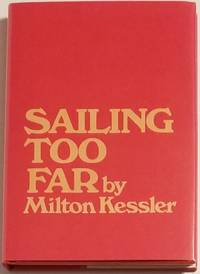 SAILING TOO FAR by Kessler, Milton - 1973