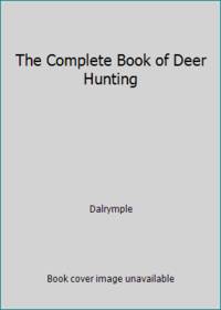 The Complete Book of Deer Hunting