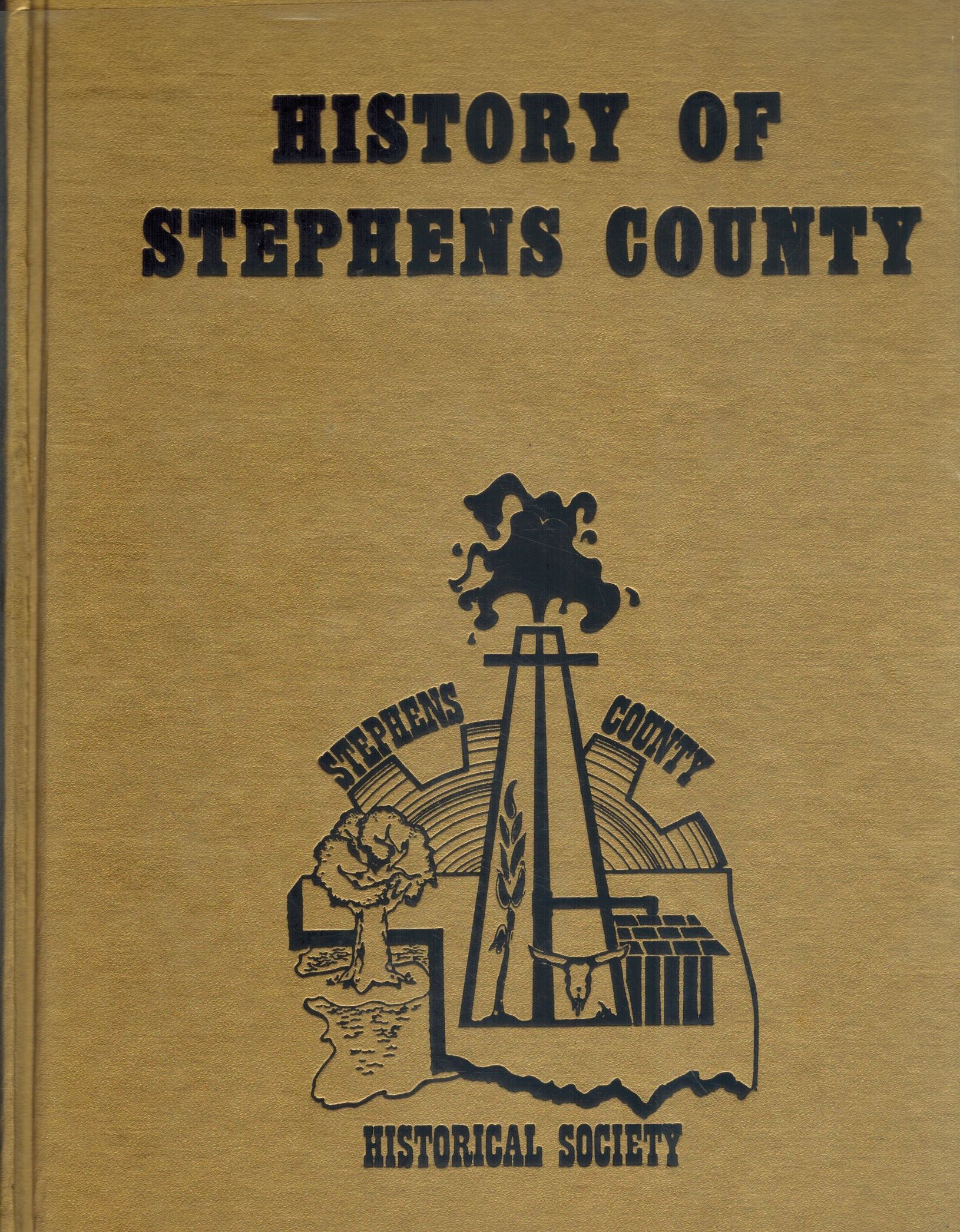 HISTORY OF STEPHENS COUNTY by Stephens County Historical Society