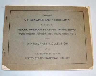 Catalog of Ship Drawings and Photographs Produced... for the Watercraft Collection.