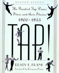 Tap! : The Greatest Tap Dance Stars and Their Stories, 1900-1955