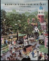 Warwick&#039;s 350-year heritage: A pictorial history by D&#39;Amato, Donald A - 1992-01-01