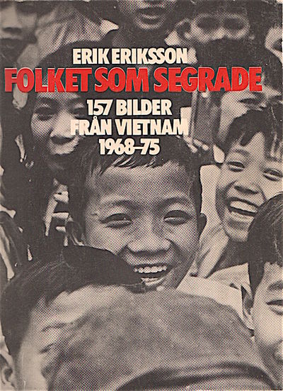 Folket som segrade. 157 bilder från Vietnam…