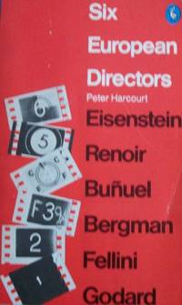 Six European Directors: Essays On the Meaning of Film Style (Pelican S.)