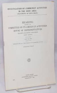 image of Investigation of Communist activities in the Ohio area (testimony of Keve Bray); Hearing before the Committee on Un-American Activities, House of Representatives, Eighty-fourth Congress, first session. July 13, 1955