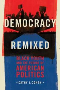 image of Democracy Remixed : Black Youth and the Future of American Politics
