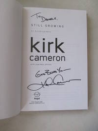 Still Growing: An Autobiography by Cameron, Kirk - 2008-05-01