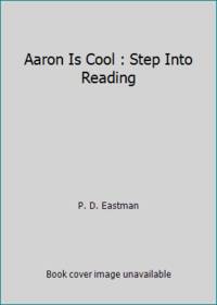 Aaron Is Cool : Step Into Reading