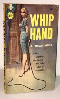 Whip Hand by Sanders, W. Franklin (Charles Willeford) - 1961