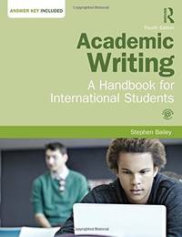 Academic Writing: A Handbook for International Students by Bailey, Stephen