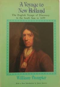 A Voyage to New Holland : the English voyage of discovery to the South Seas in 1699.