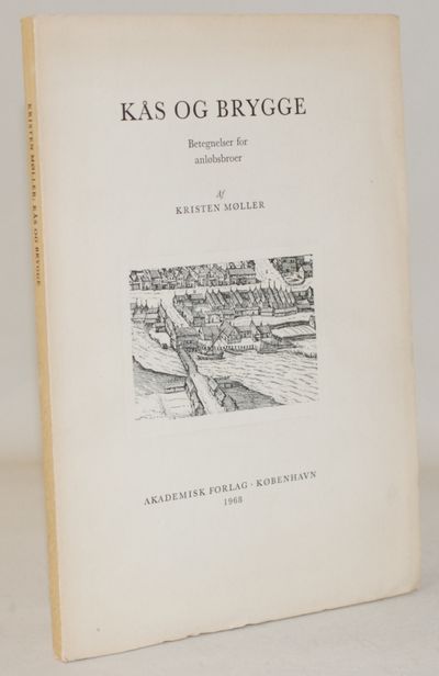 Kås og Brygge. Betegnelser for anløbsbroer.