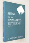Hunt in an Unmapped Interior and Other Poems