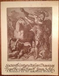 Sixteenth Century Italian Drawings from the Collection of Janos Scholz