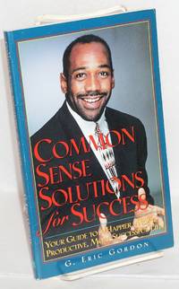 image of Common sense solutions for success; your guide to a happier, more productive, more successful life!