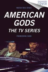 American Gods [TV Tie-In] : A Novel