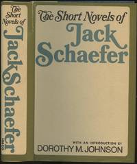 The Short Novels of Jack Schaefer