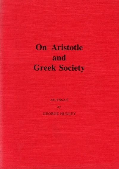 On Aristotle and Greek Society. An essay.