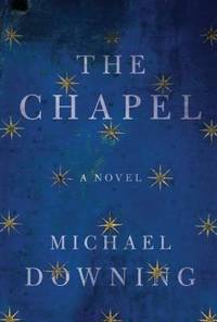 The Chapel : A Novel