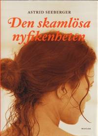 Den skamlösa nyfikenheten.