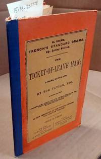 image of THE TICKET-OF-LEAVE MAN : A DRAMA IN FOUR ACTS (FRENCH'S STANDARD DRAMA. THE ACTING EDITION, NO. CCCXXIX)