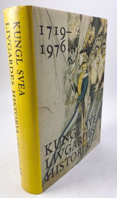 Kungl Svea Livgardes historia 1719-1976.