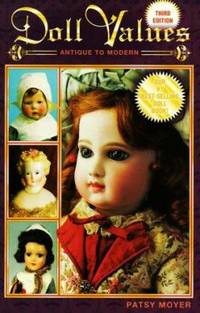 Doll Values : Antique to Modern