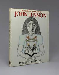 POWER TO THE PEOPLE: THE POLITICAL THOUGHTS OF JOHN LENNON. de LENNON, John: