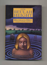 On Beulah Height  - 1st Edition/1st Printing by Hill, Reginald - 1998