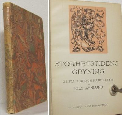 Storhetstidens gryning. Gestalter och händelser.
