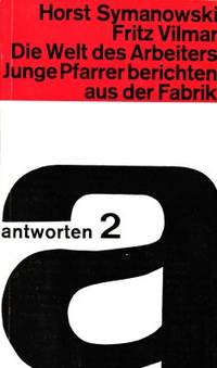Die Welt des Arbeiters. Junge Pfarrer berichten…