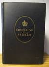 EDUCATION OF A PRINCESS, A MEMOIR