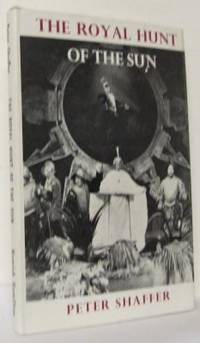 The Royal Hunt of the Sun. A Play Concerning the…