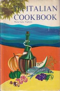 The Italian Cookbook by Maria Luisa Taglienti - 1955 - from Books for Cooks (SKU: 3491)