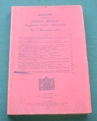 Bulletin of the Raffles Museum Singapore, Straits SettlementsI. No 7. December 1932.