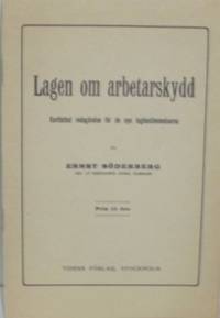 Lagen om arbetarskydd. Kortfattad redogörelse för…